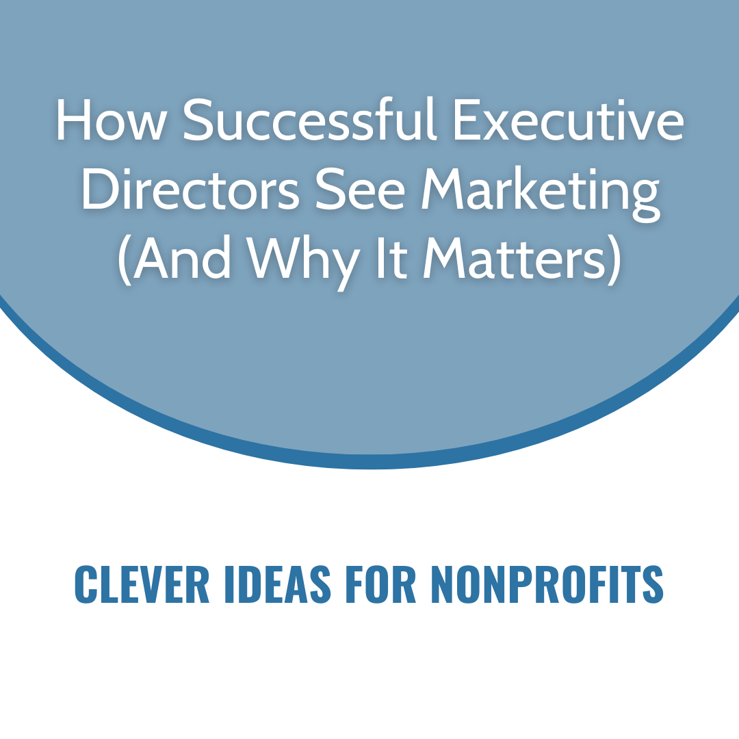 How Successful Executive Directors See Marketing (And Why It Matters)