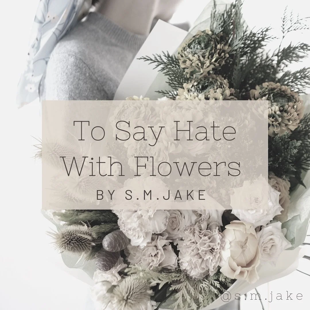 To Say Hate With Flowers