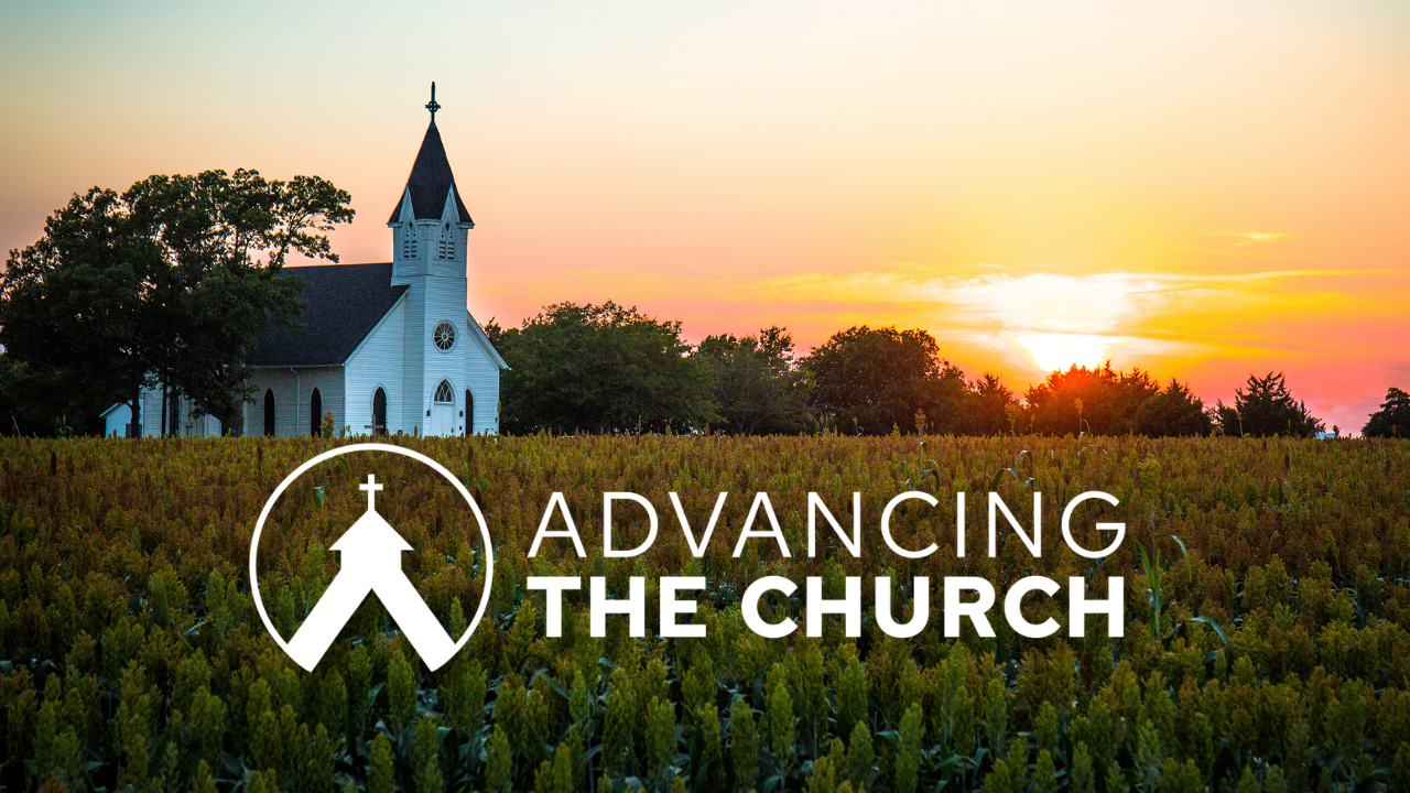 Ep. 264: Advancing the Church