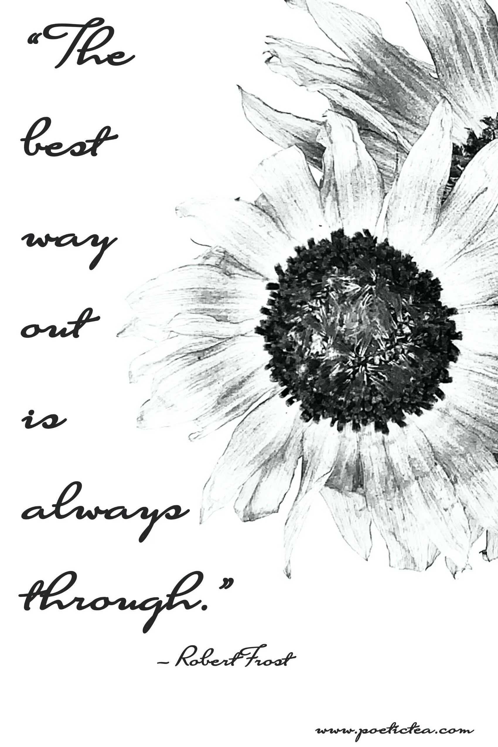 "The best way out is always through."