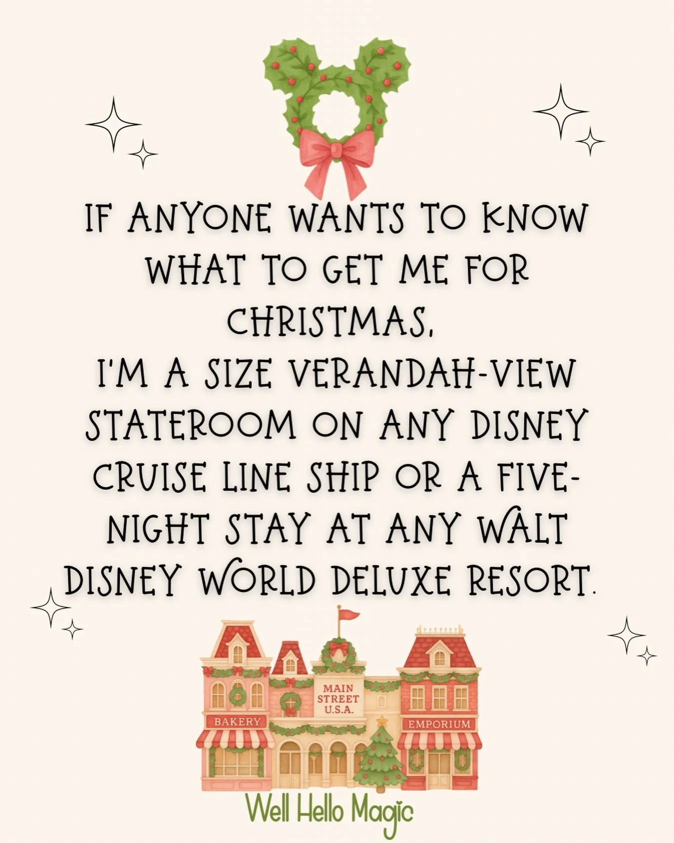 You know what? This year, I&rsquo;m not giving anyone options. Last year, I was very generous and said a Value Resort would be just fine. This year, I&rsquo;m asking for a verandah stateroom on Disney Cruise Line or a five-night stay at any Walt Disn