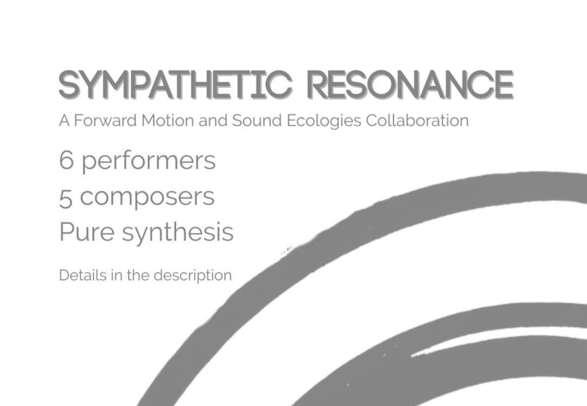 Sound Ecologies x Forward Motion - Fringe Festival