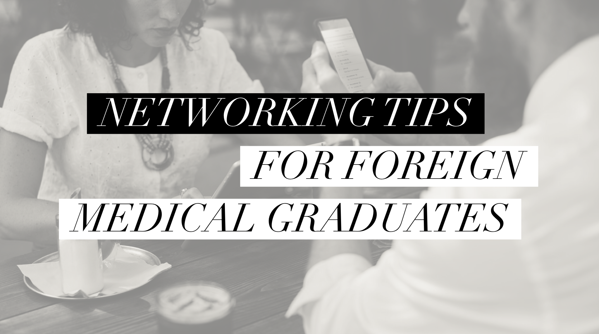 My Top 6 Networking Tips For FMG/IMGs.