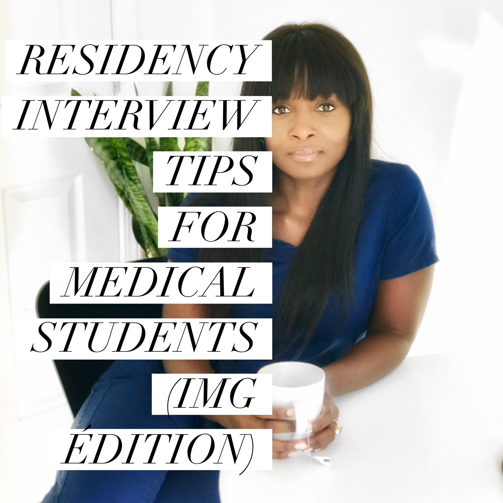 Residency Interview Tips.