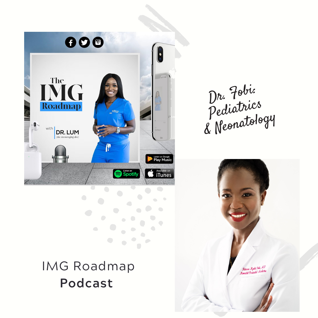 IMG Roadmap Series #20. Dr. Raissa Fobi (Pediatrics/Neonatology)