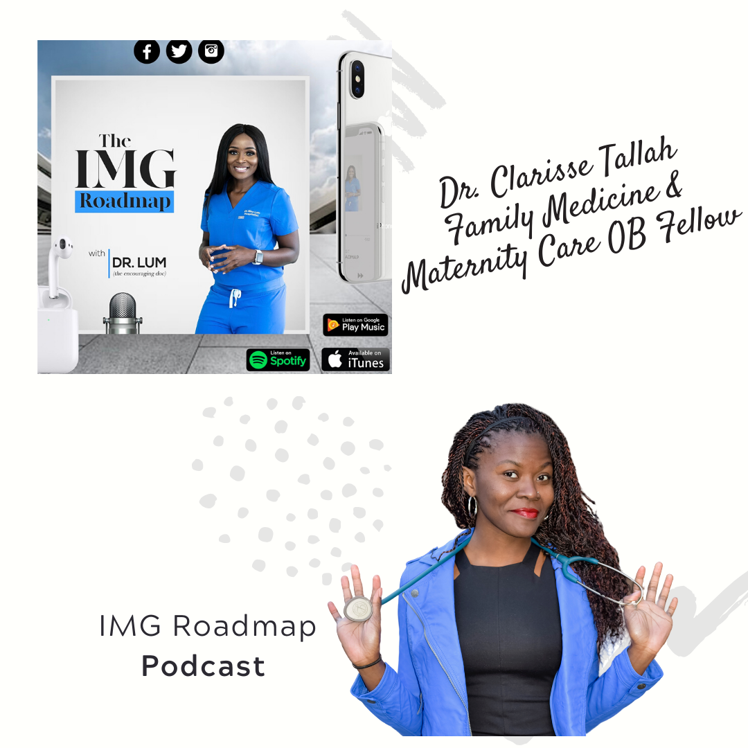 IMG Roadmap Series #30: Dr. Clarisse Tallah, MD, MPH (FM/OB Maternity Care Fellow)