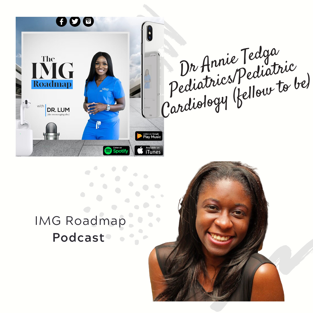 IMG Roadmap Series #35: Dr. Annie Tedga (Pediatrics/Pediatric Cardiology)