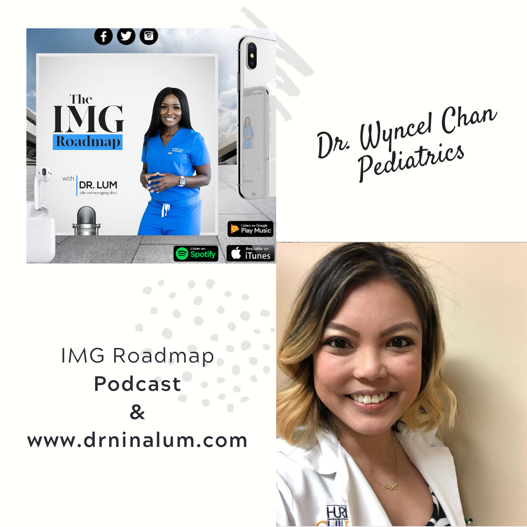 IMG Roadmap Series #38  : Dr. Wyncel Chan (Pediatrics)