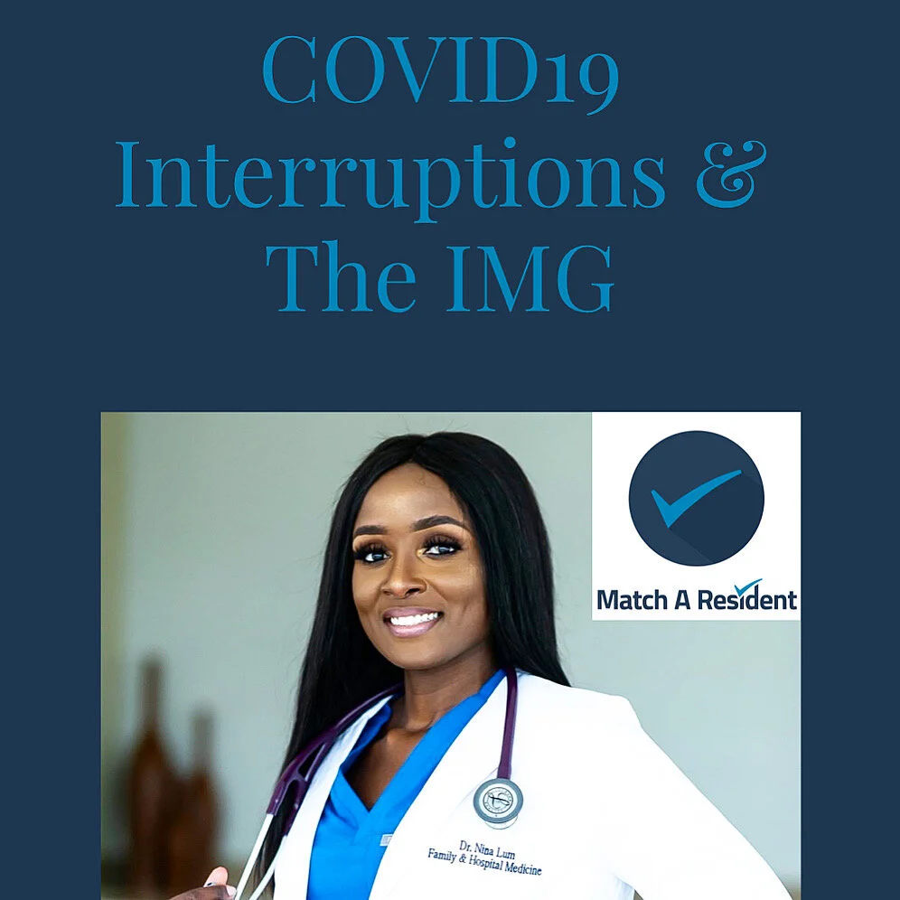 COVID 19 Interruptions and the IMG!