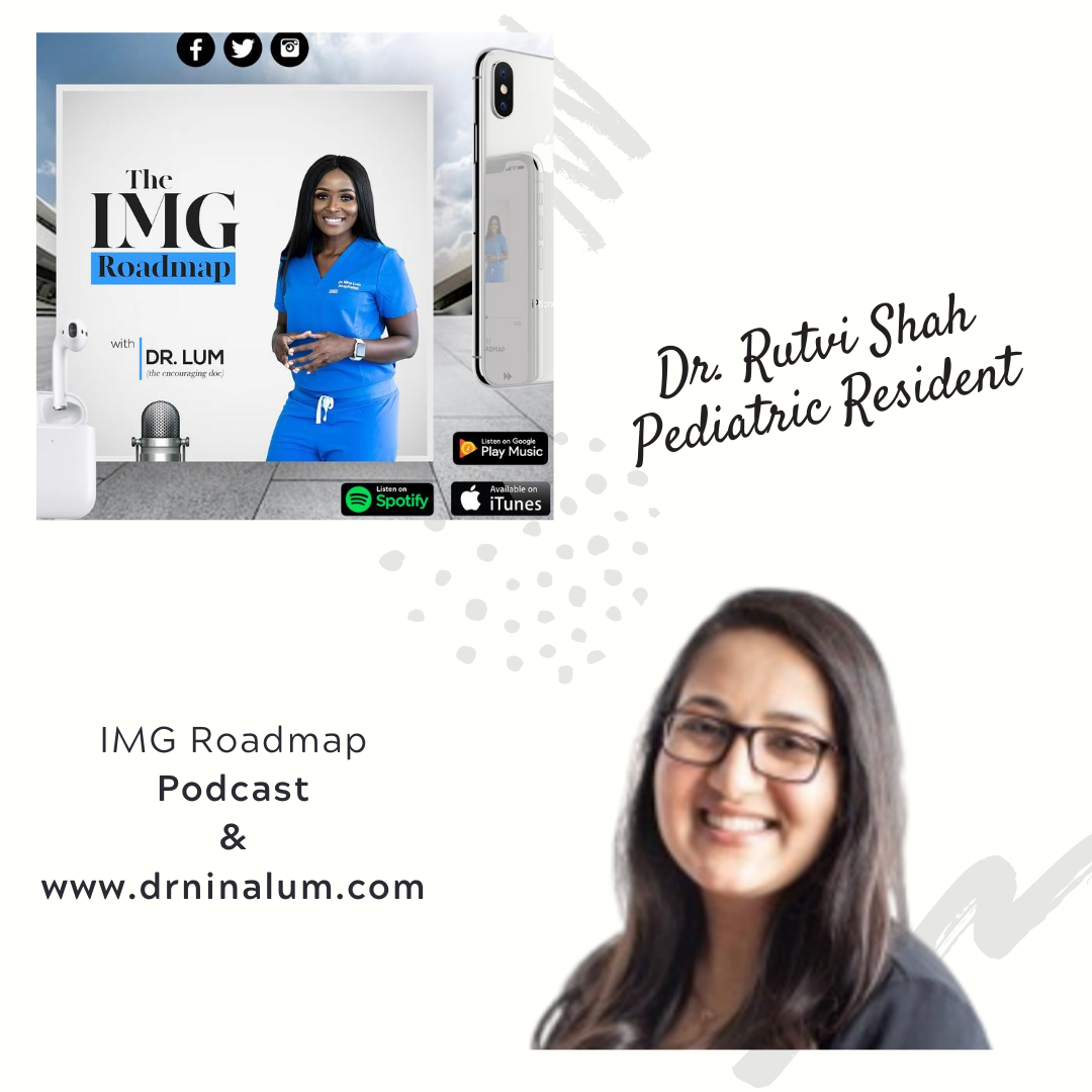 IMG Roadmap Series #47: Dr. Rutvi Shah (Pediatrics).