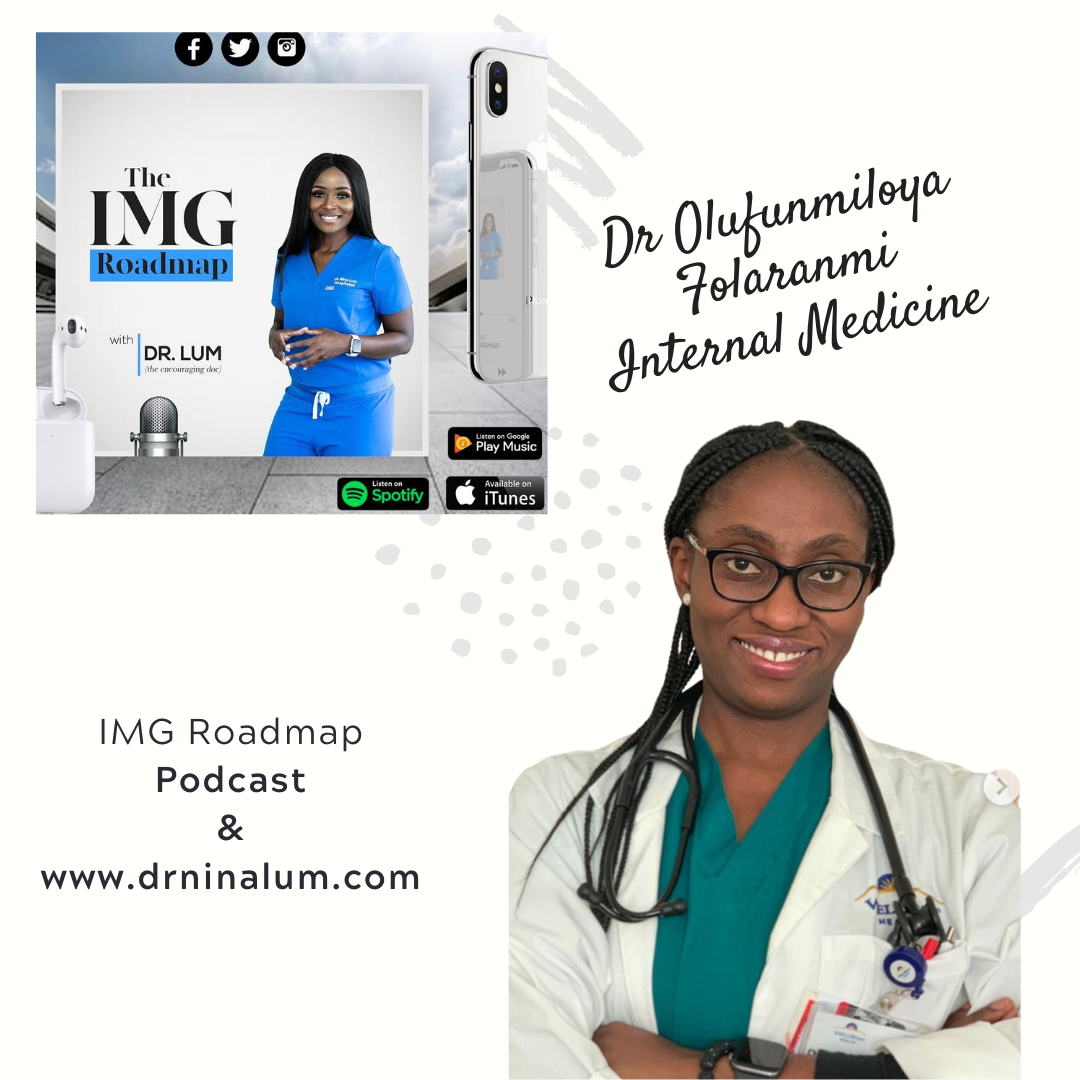 IMG Roadmap Series #48: Dr. Olufunmiloya Folaranmi (Internal Medicine).