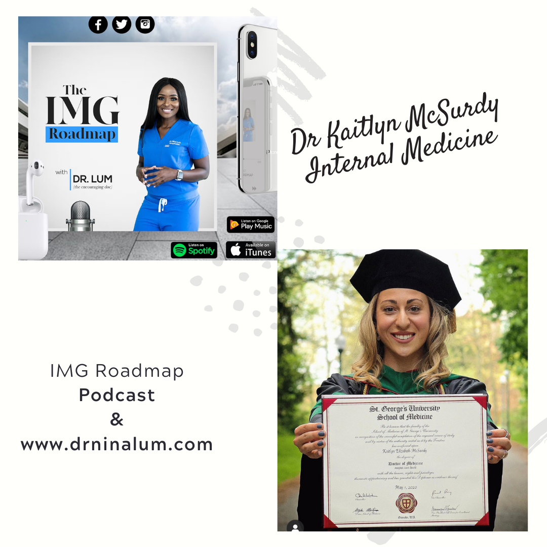 IMG Roadmap Series #49. Dr. Kaitlyn McSturdy (Internal Medicine)