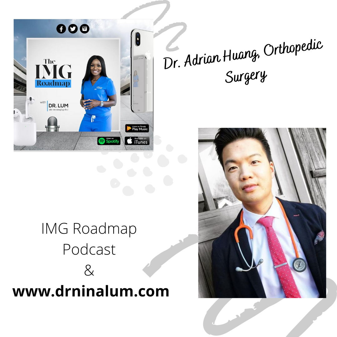IMG Roadmap Series #65: Dr. Adrian Huang, Orthopedic Surgery 