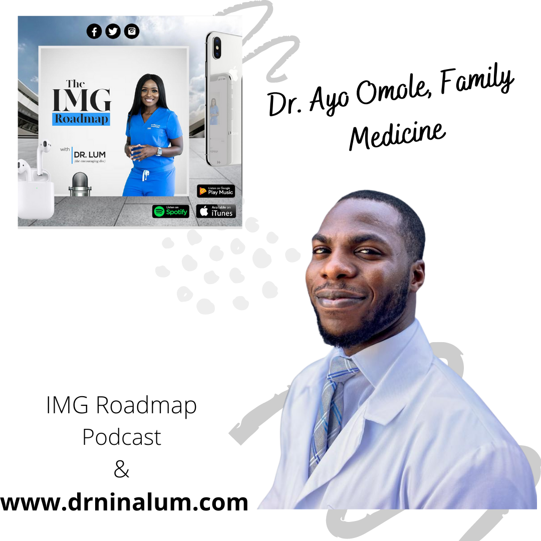 IMG Roadmap Series #68: Dr. Ayo Omole, Family Medicine