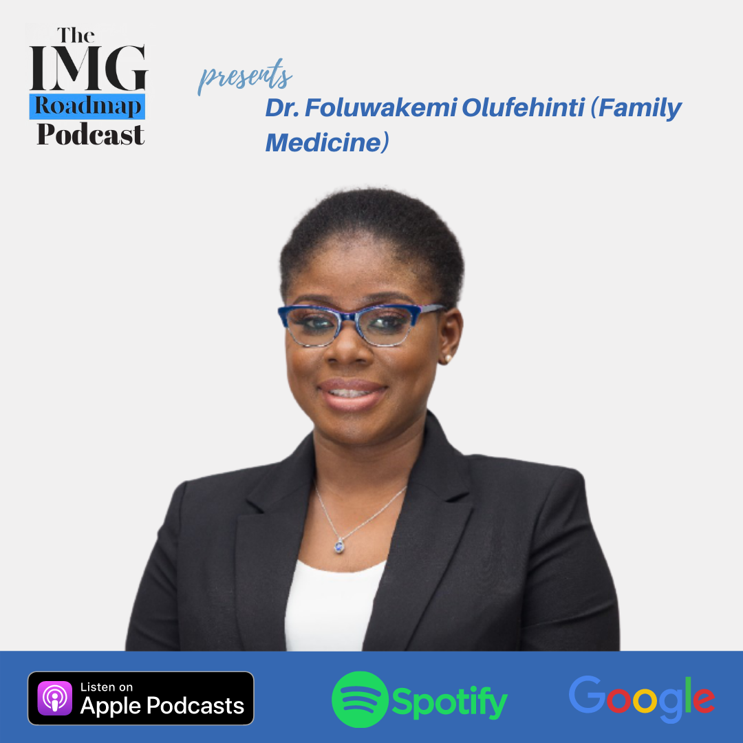  IMGRoadmap Series #76 Dr. Foluwakemi Olufehinti (Family Medicine)