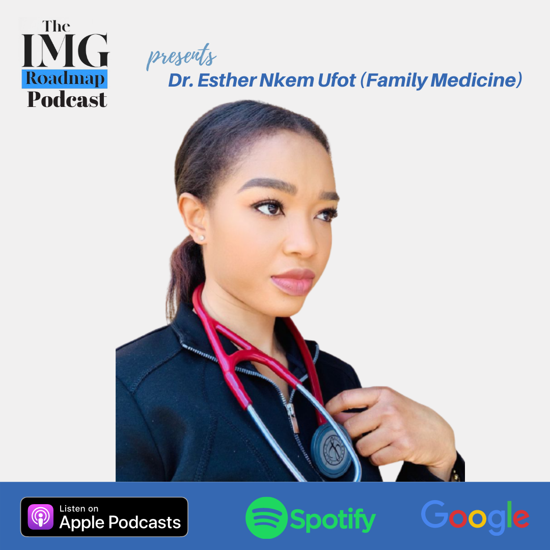 IMGRoadmap Series #86 Dr. Esther Nkem Ufot (Family Medicine) 