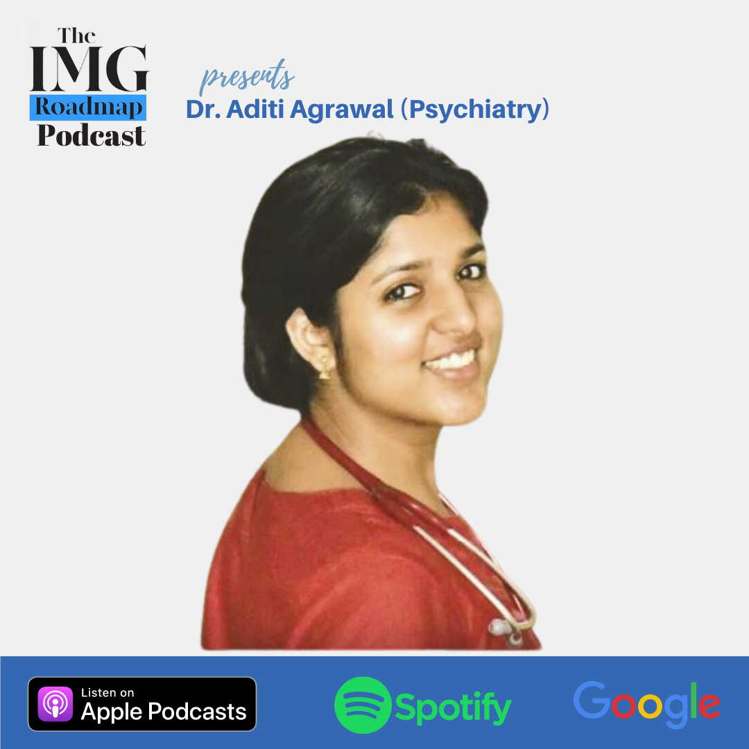 IMGRoadmap Series #90 Dr. Aditi Agrawal (Psychiatry)