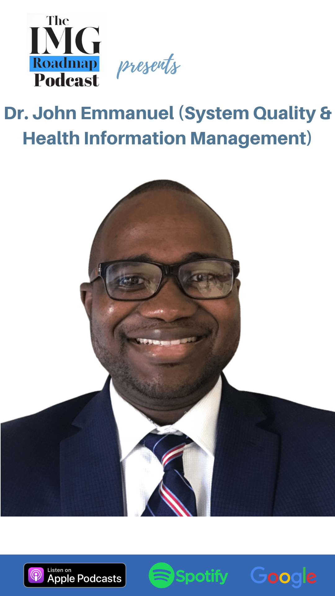 From Microbiology to Medicine to Data Analysis: System Quality &amp; Health Information Manager Dr. John Emmanuel tells us how he did it! (IMG Roadmap Series #101)