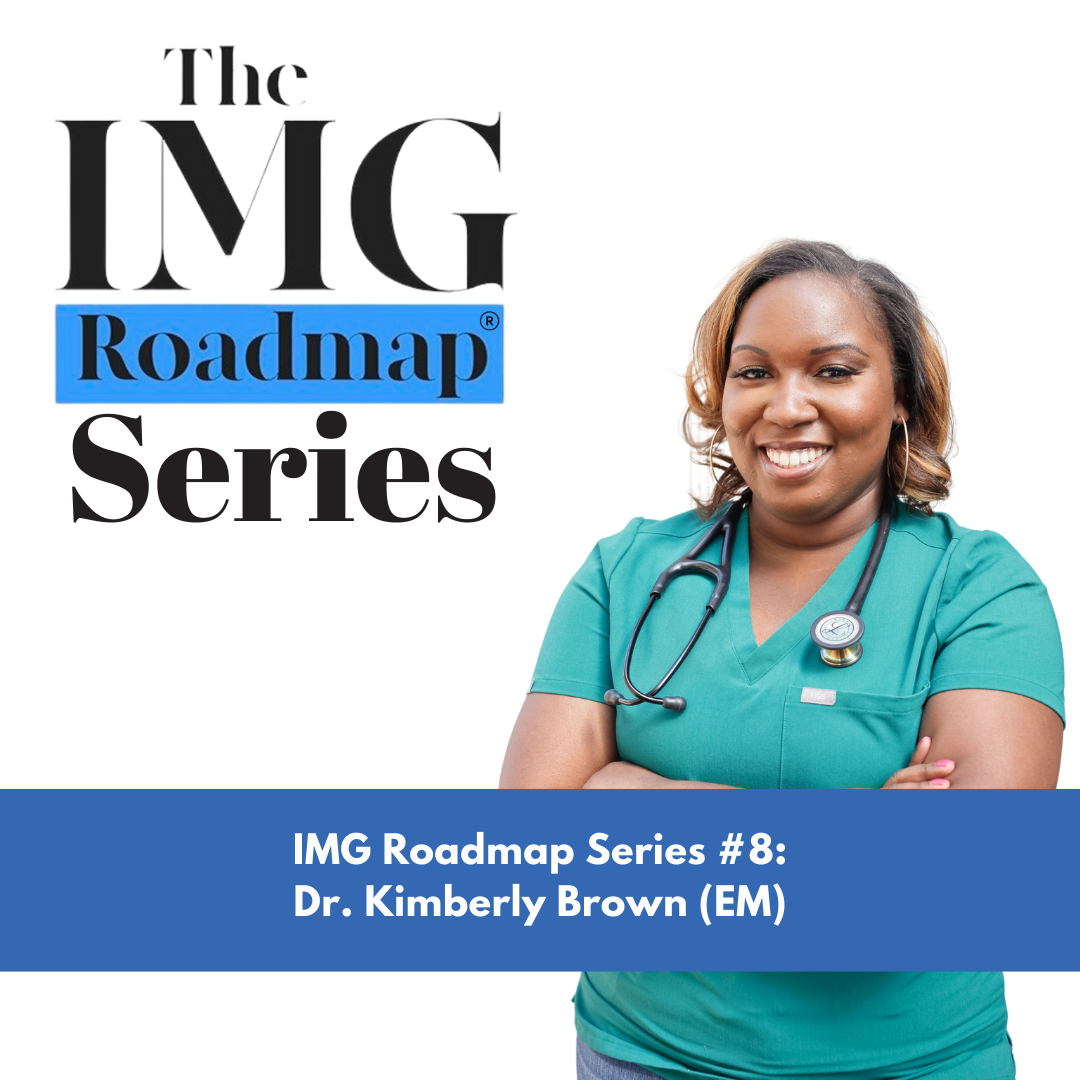 IMG Roadmap Series #8: Dr. Brown (EM)