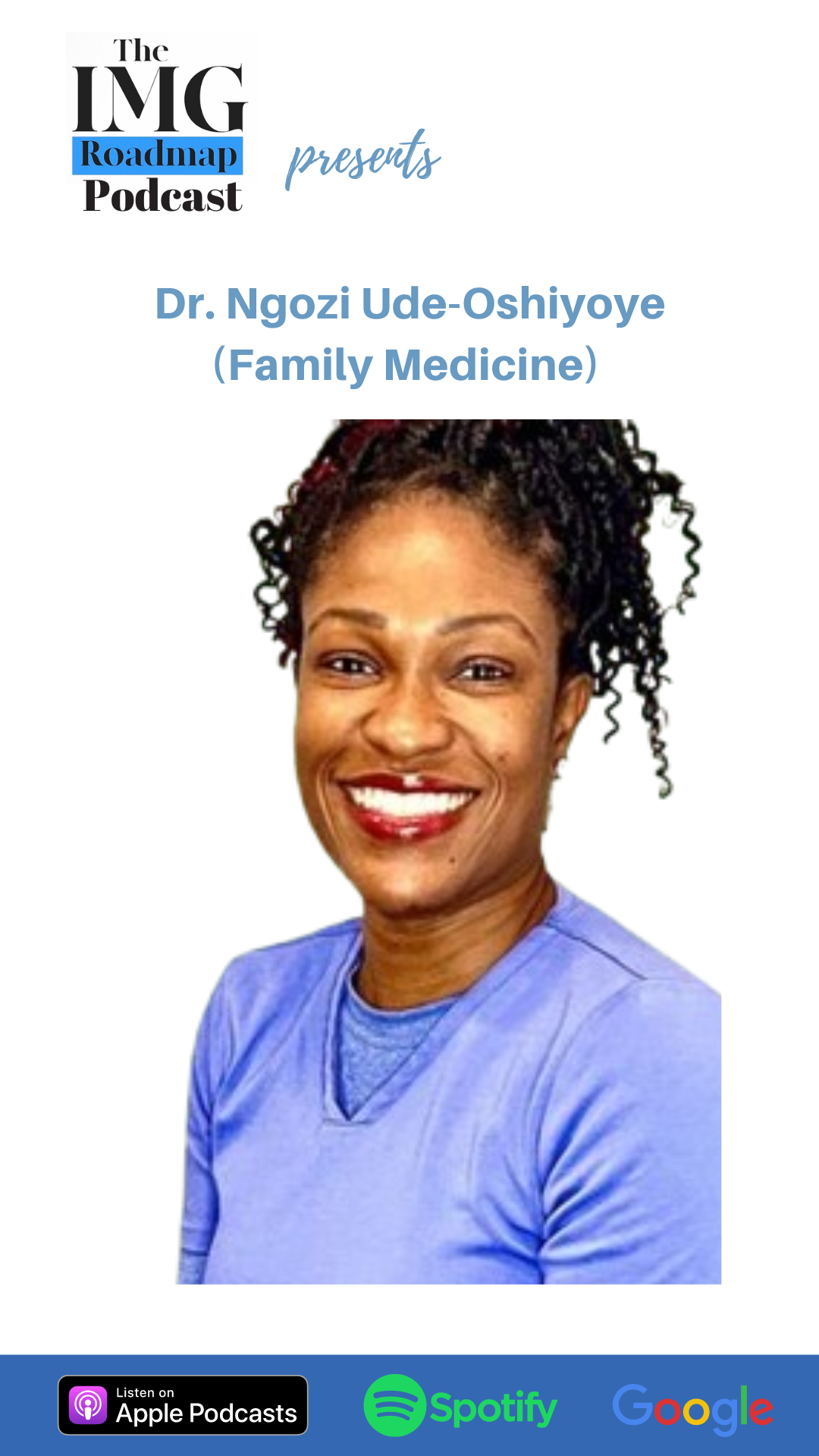 A Different Approach to Family Medicine: Dr. Ngozi Ude-Oshiyoye's Unconventional Journey (IMG Roadmap Series #122)