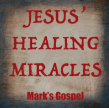 Jesus Healing Miracles