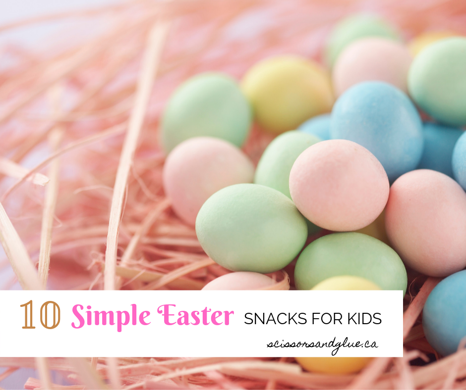10 Simple Easter Themed Snacks for Kids