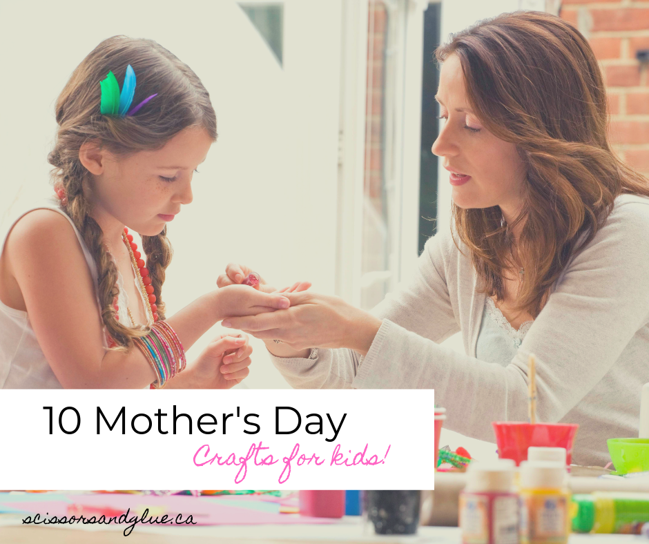 10 Mothers Day Crafts for Kids