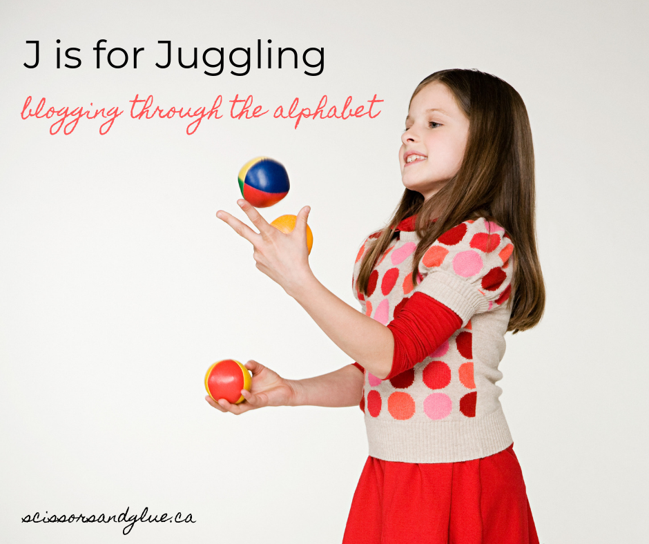 J is for Juggling - Blogging Through The Alphabet