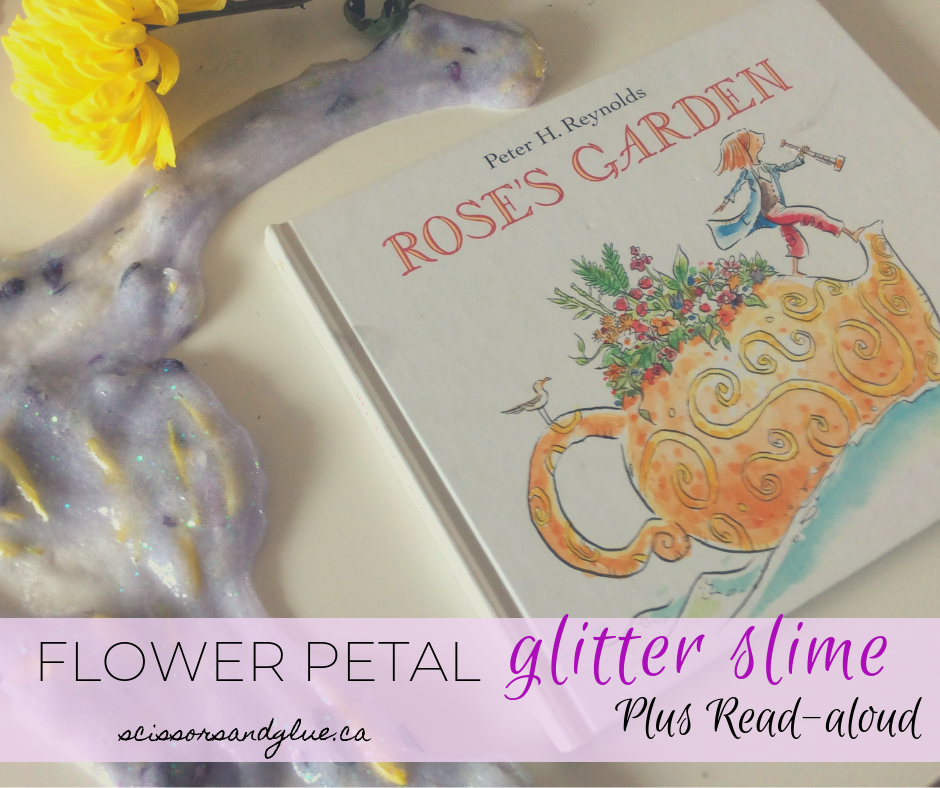 Flower Petal Glitter Slime + Rose's Garden Read-Aloud