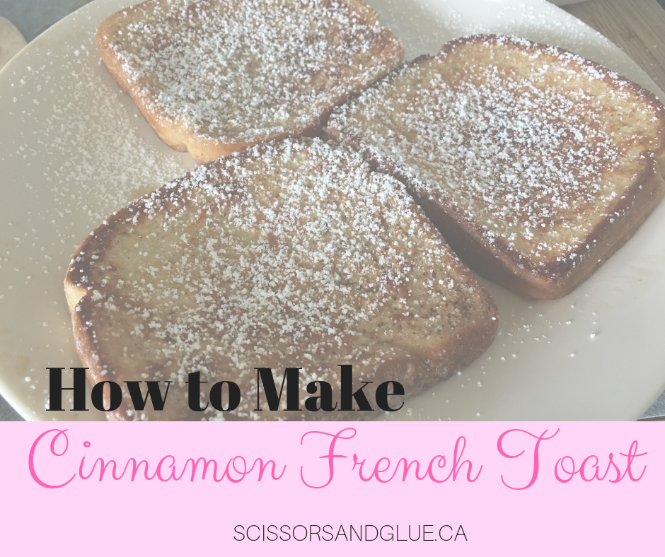 How to Make Cinnamon French Toast