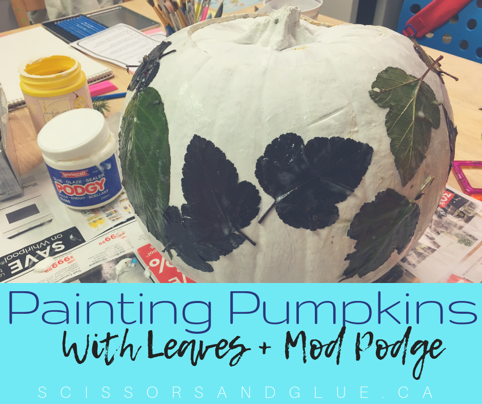 How to Paint Pumpkins with Leaves + Mog Podge for kids!