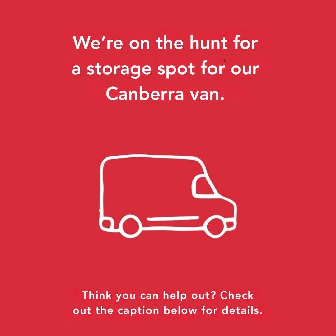 We're on the hunt for a storage spot for our ACT van. Think you can help out? Here's exactly what we're after: 

✅A secure parking space in the ACT with a minimum three-metre height clearance (van size 6.98m L x 2.8m H x 2.2m W)
 
✅Access to power fo