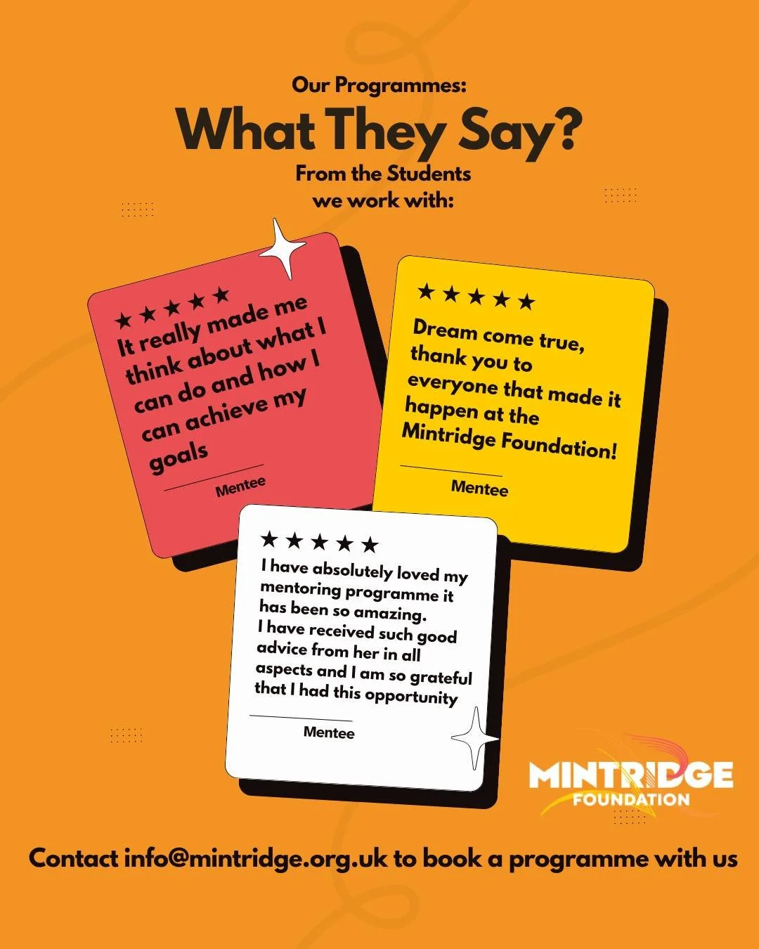 Feedback says it all 🙌

From mentees and students across our mentoring and in-school programmes, we&rsquo;re proud to see the real impact being made.

#TeamMintridge #MintridgeProgrammes #Mentoring