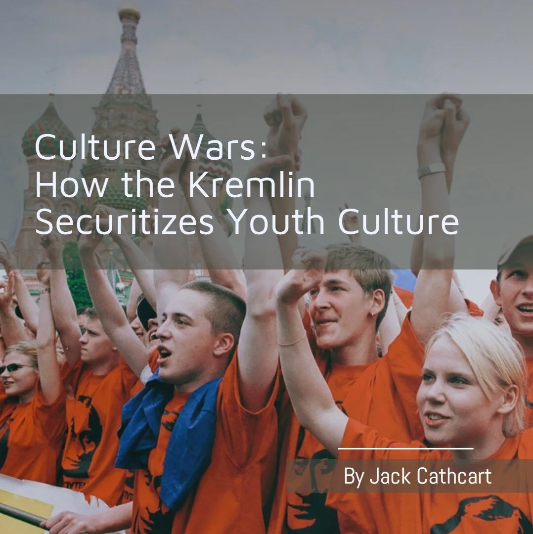 Culture Wars – How the Kremlin Securitizes Youth Culture