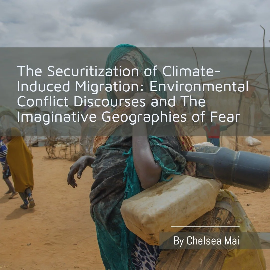 The Securitization of Climate Induced Migration: Environmental Conflict Discourses and The Imaginative Geographies of Fear