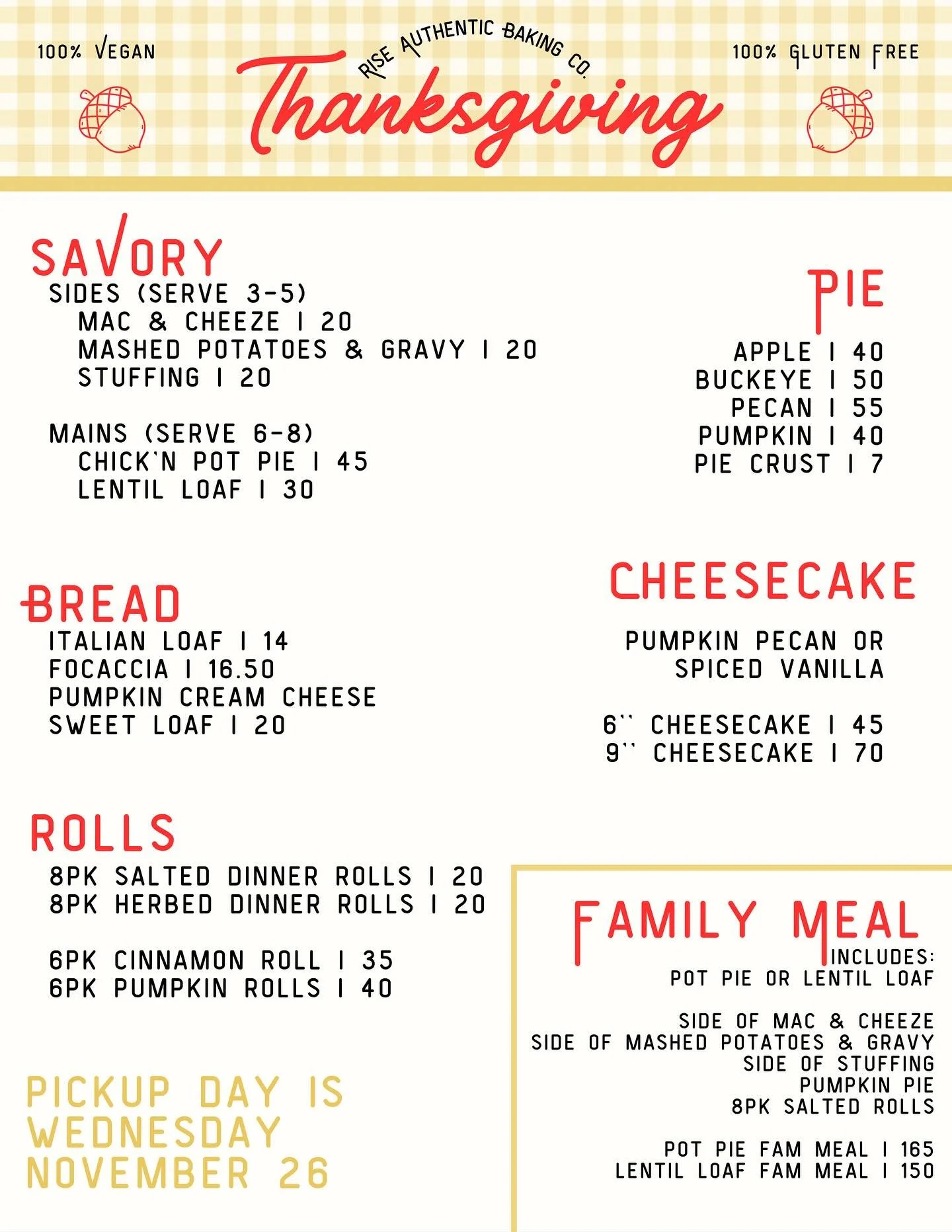 THANKSGIVING ORDERS OPEN SATURDAY 11/1

The link will be posted 11/1 at 10am!

Allergens will be listed on the order form.

Our thanksgiving form usually fills, so get your order in asap!

Payment is due at time of order. No cancellations or refunds 