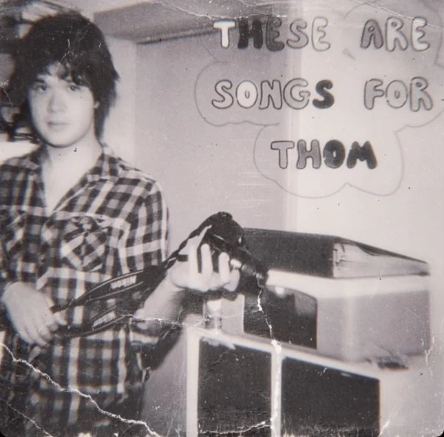these are songs for thom