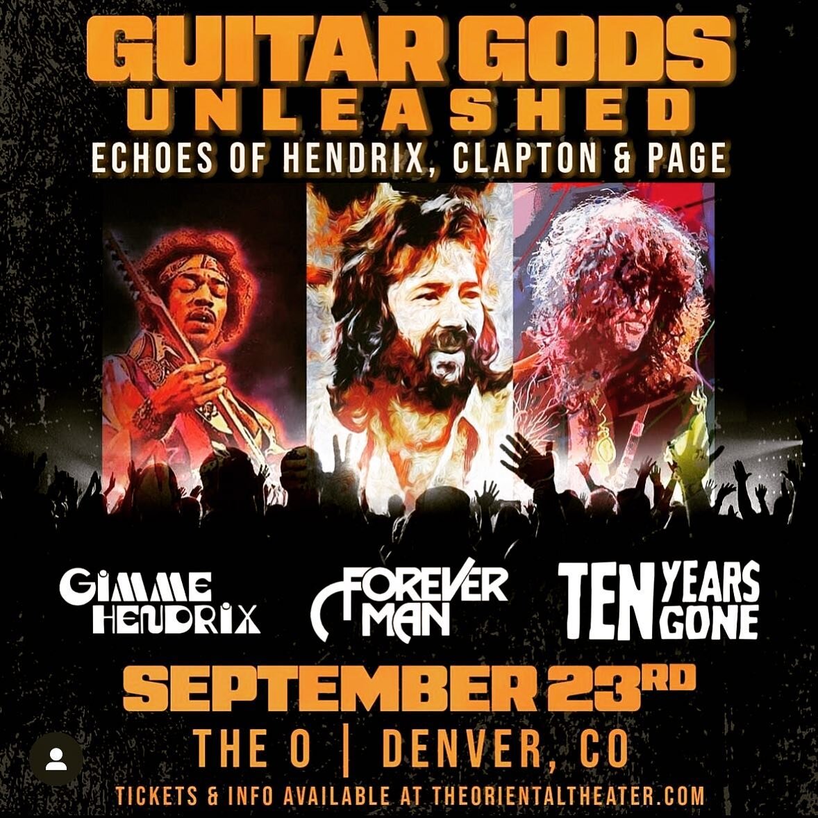 💥SAT. 9/23 @theorientaltheater&mdash; Ten Years Gone brings the electric magic of Led Zeppelin to &quot;Guitar Gods Unleashed&quot; - Ft. the music of Clapton, Hendrix, &amp; Page. Thrilled to be joined by Gimme Hendrix &amp; Forever Man! We have an