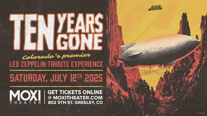 💥 Greeley, CO 💥 Ten Years Gone hits the @moxitheater on Saturday, July 12 w/ a special  album performance of &lsquo;Led Zeppelin II&rsquo; + a long set of classics you know and love. 🚀 Expect soaring vocals. Blistering solos. That raw, vintage Zep