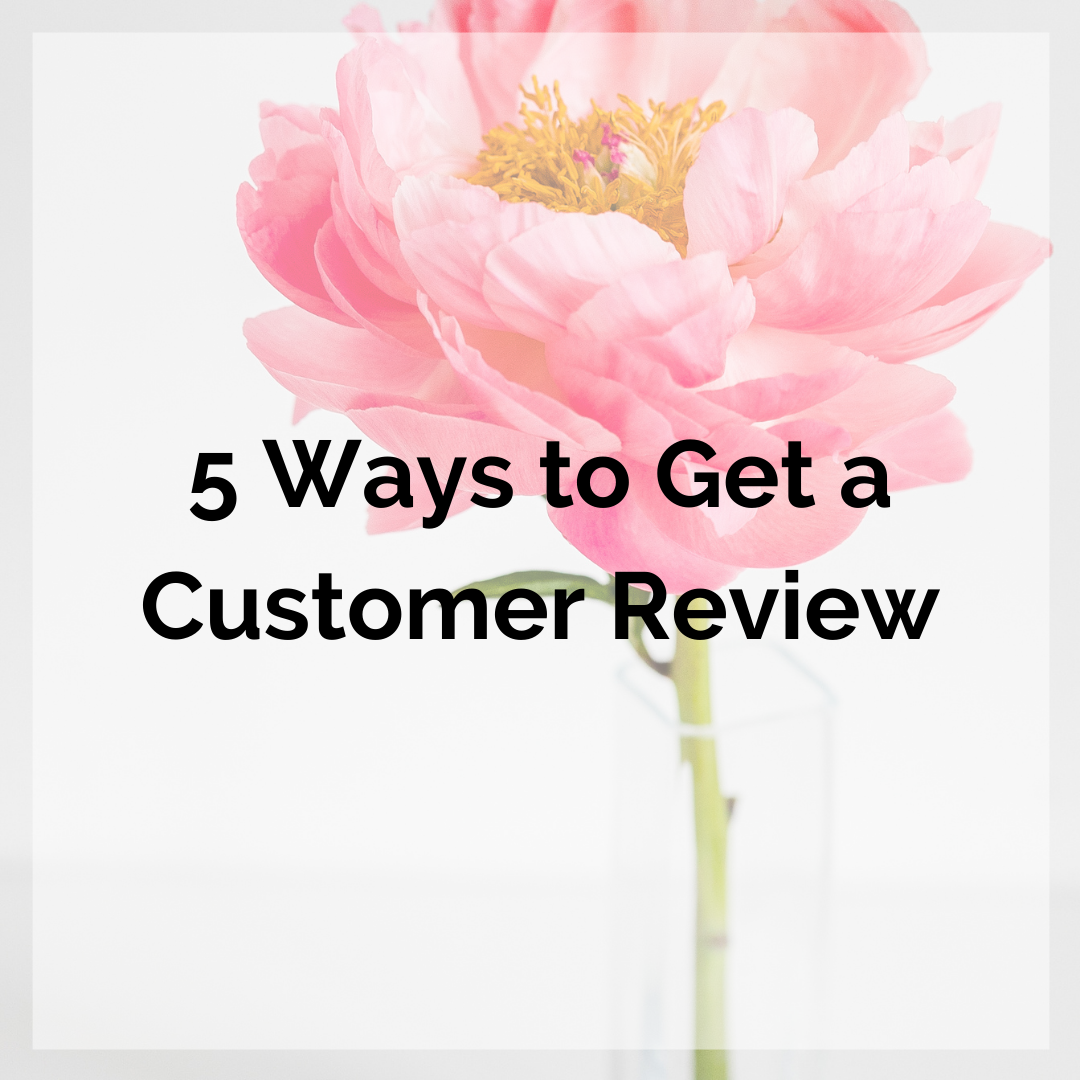 5 Ways to Get a Customer Review