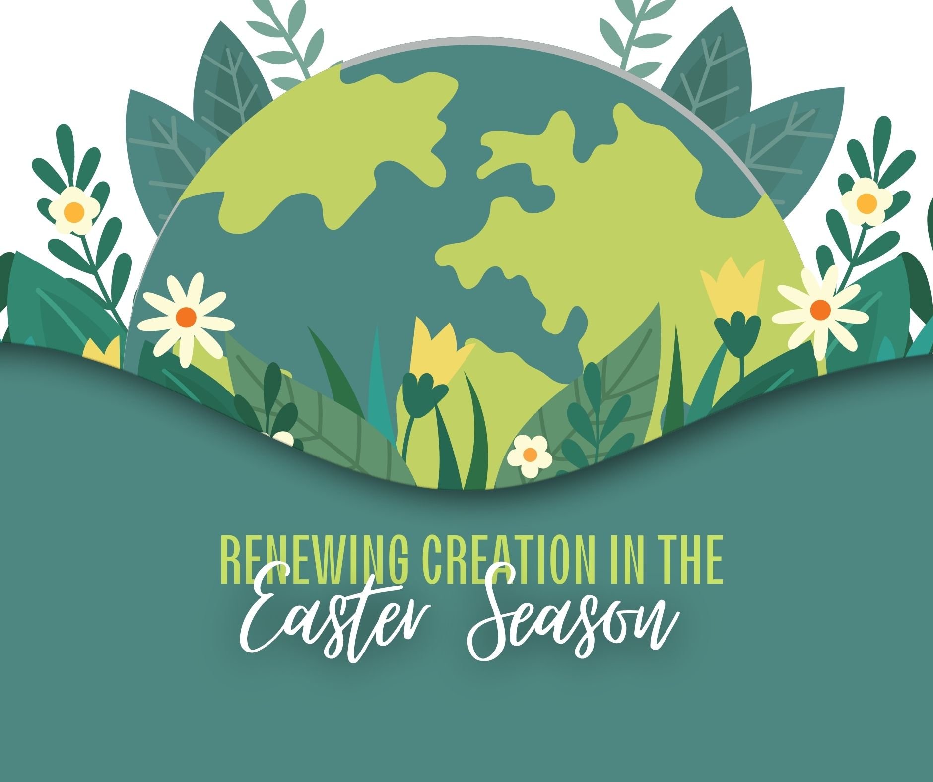 Renewing Creation in the Easter Season