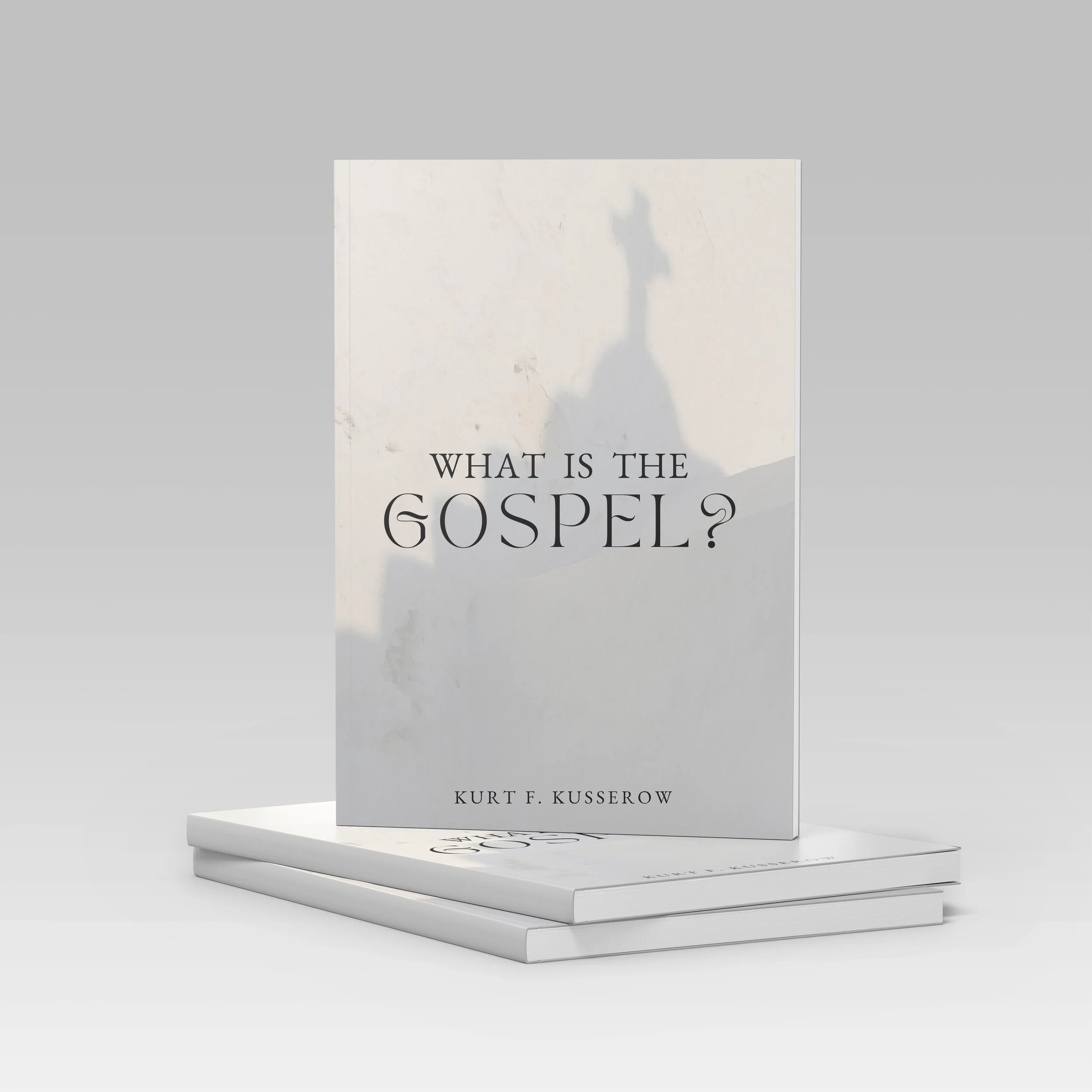 "What is the Gospel?" by Bishop Kurt F. Kusserow 