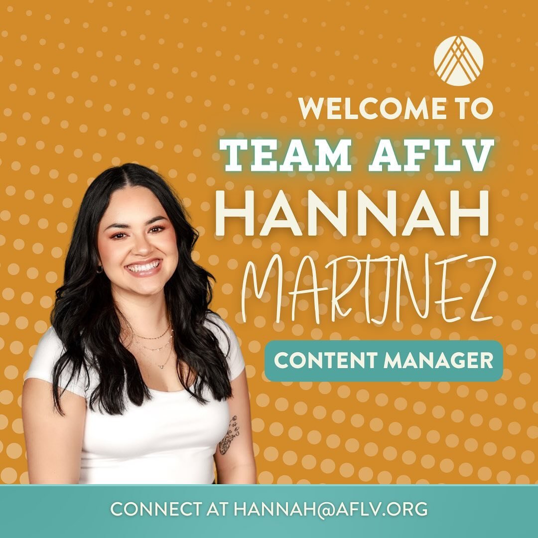 We are excited to announce Hannah Martinez as the newest staff member on Team AFLV! With a Master's degree in Communications Studies from New Mexico State University, Hannah has a passion for both interpersonal &amp; organizational communication. In 
