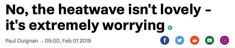 2019-02-01 headline no the heatwave isnt lovely its extremely worrying stuff.png