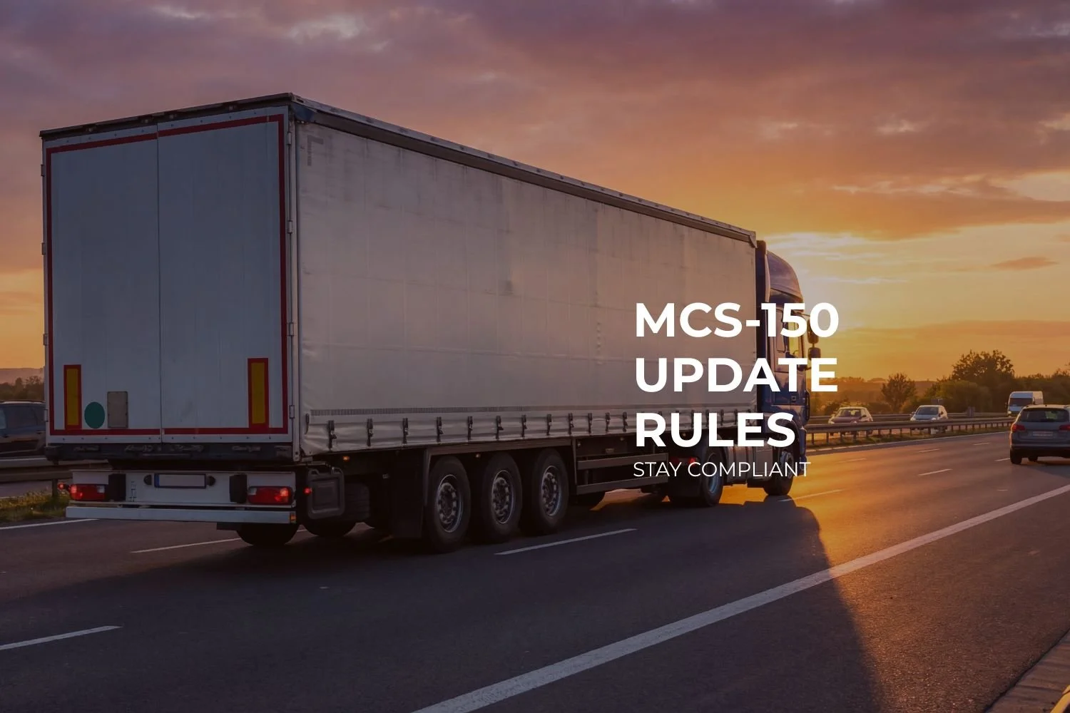 How Often Should Trucking Companies Update Their MCS-150?