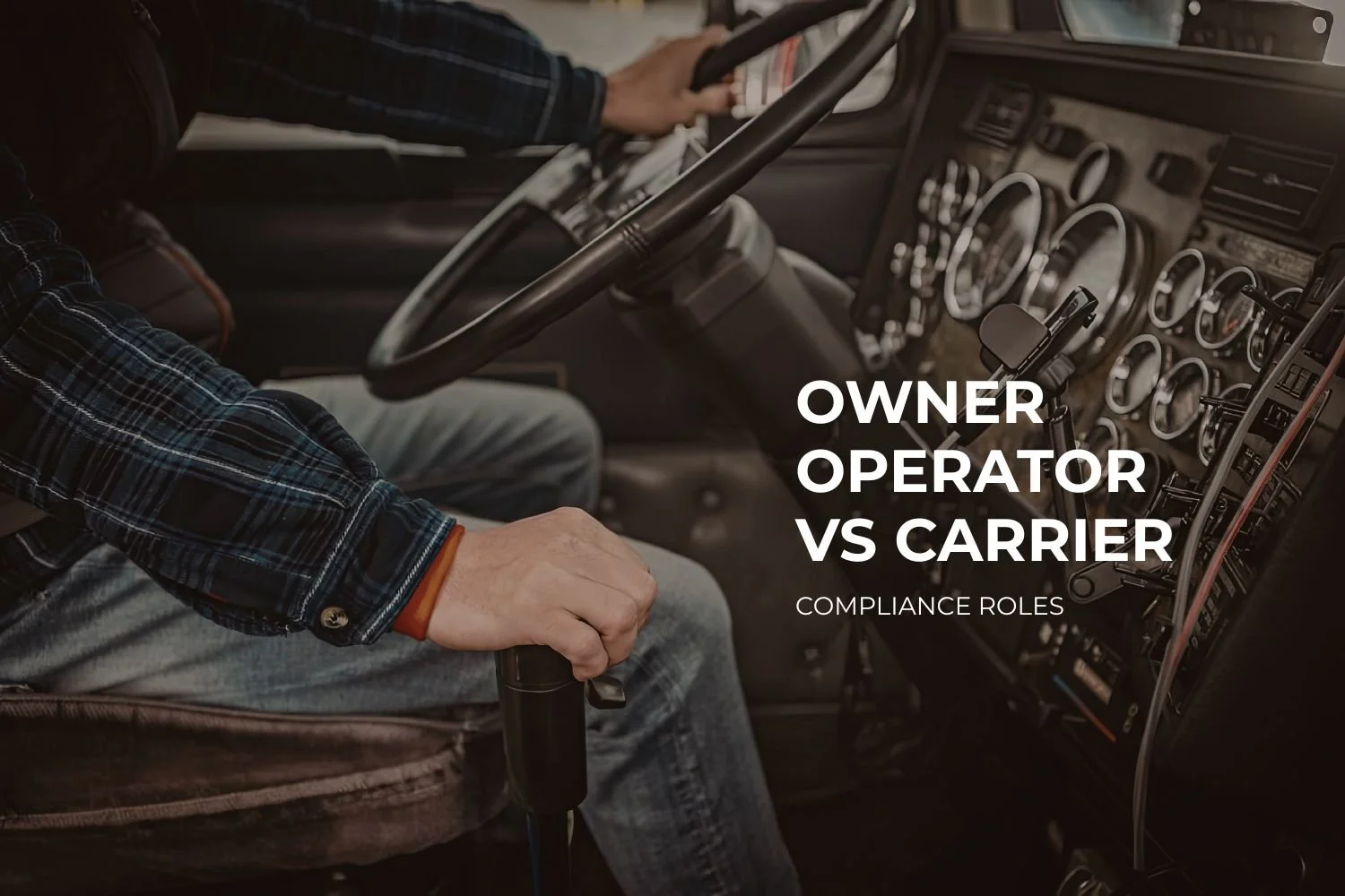 Owner Operator vs Motor Carrier: Compliance Responsibilities Explained