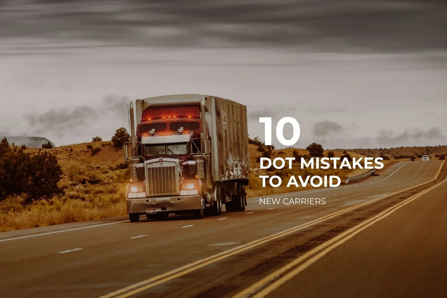 10 Mistakes That Get New Trucking Companies Shut Down by DOT