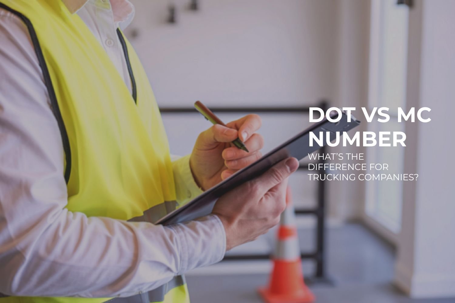 DOT vs MC Number: What’s the Difference for Trucking Companies?