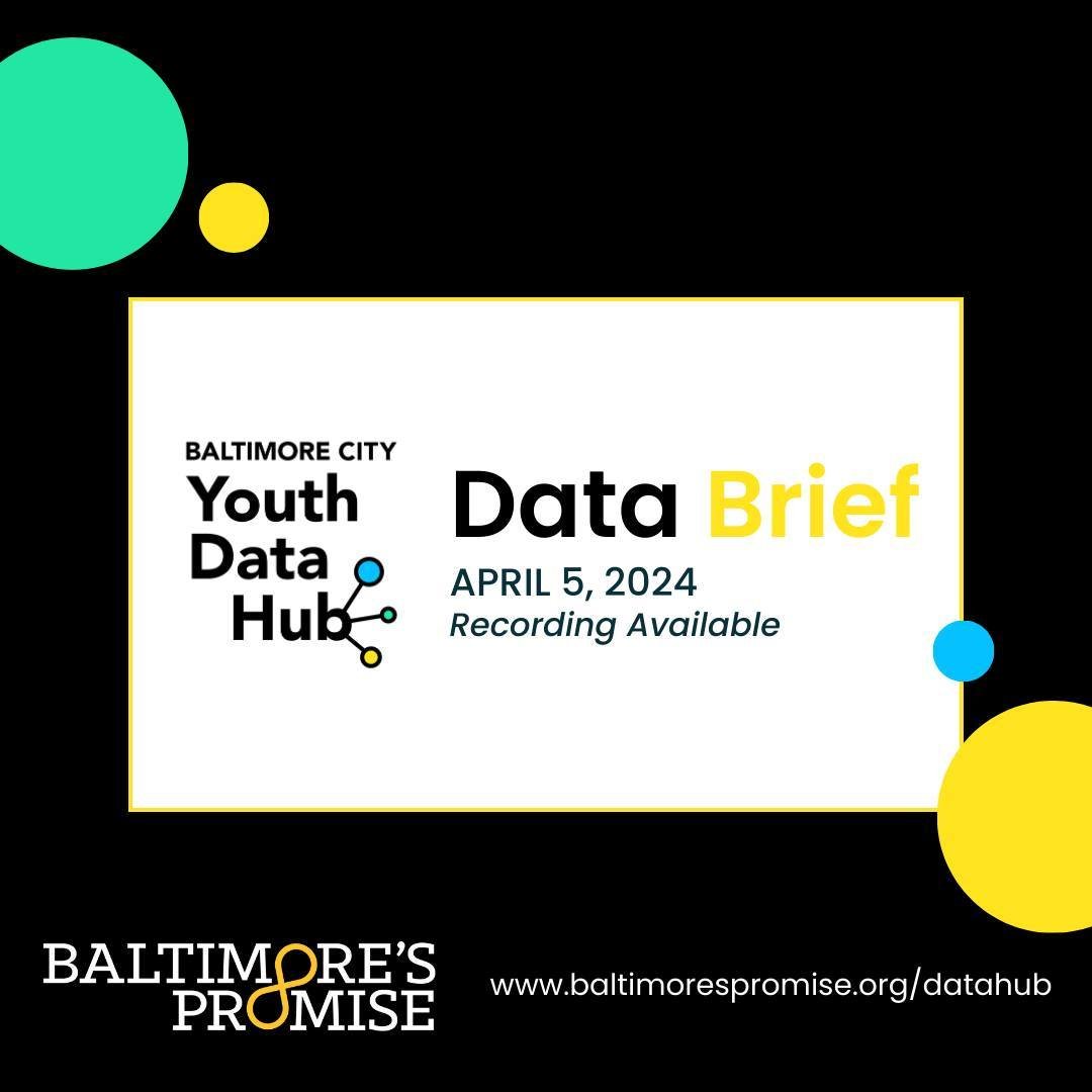 Were you interested in joining us for a Baltimore City Youth Data Hub community session but weren&rsquo;t able to attend? Don&rsquo;t worry, a recording of our April 5 Data Brief, designed especially for data partners but with information for everyon