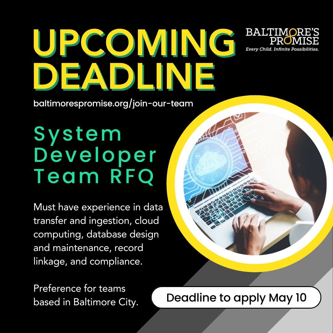 📣 Last chance to apply!

We&rsquo;re looking for a Baltimore-based, external team to support the development of the Baltimore City Youth Data Hub. This integrated data system has several core components: data transfer and ingestion, cloud computing,